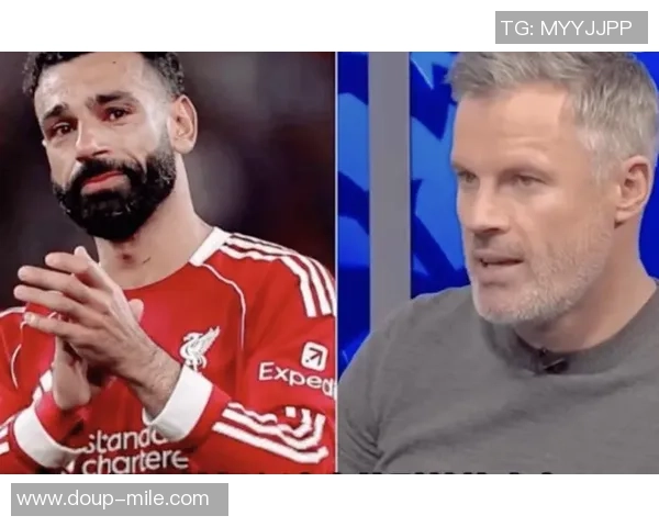 气炸！卡拉格狂批萨拉赫8分钟：羞耻 8年4次演戏 自私小人 数据刷子